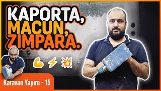 Macunlama Nasıl Yapılır ?  |  🔨Kaporta  | 🧴 Macunlama | 💨 Zımparama | Karavan Ya