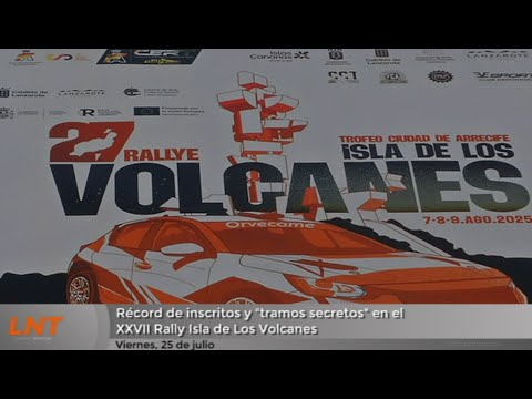 Récord de inscritos y "tramos secretos" en el XXVII Rally Isla de Los Volcanes