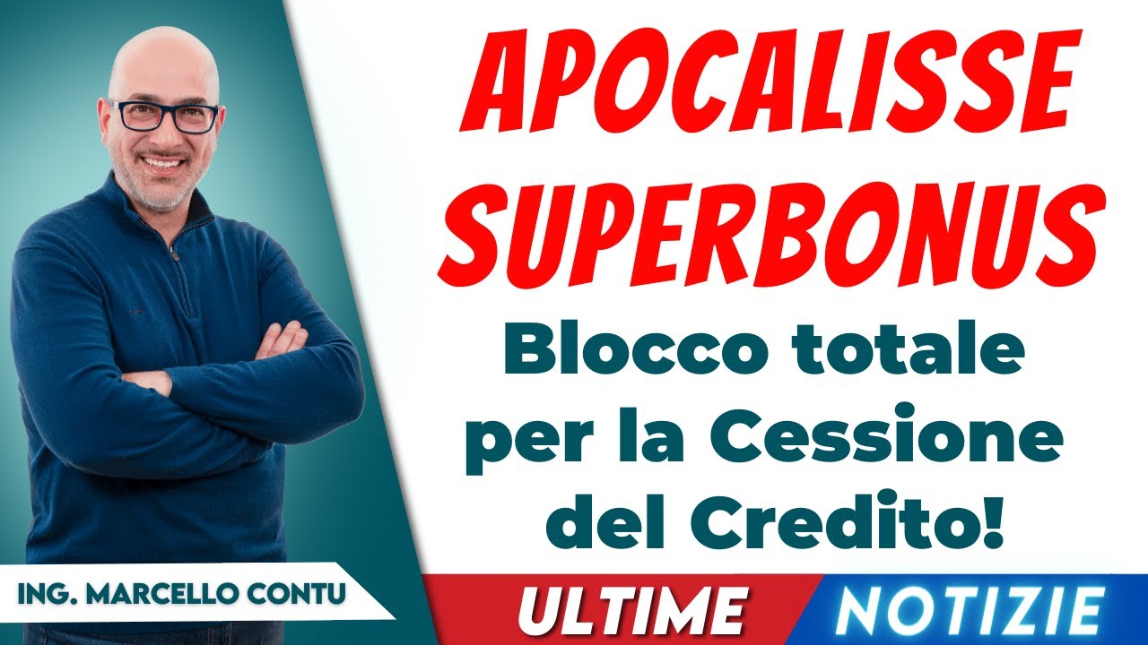 SuperBonus 110 Ultime Notizie - Apocalisse SuperBonus: blocco totale per la cessione del credito!