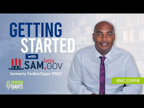 Getting started with beta.SAM.gov - Eric Coffie