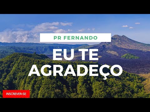EU TE AGRADEÇO - FERNANDO RODRIGUES | JEJUM DE DANIEL