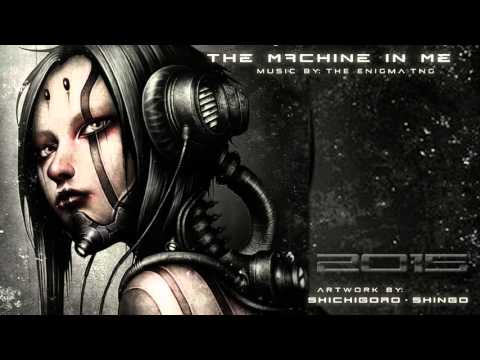 Industrial Symphonic Rock - "The Machine In Me" - The Enigma TNG