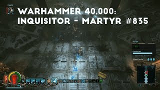 Hollow Bliss | Let's Play Warhammer 40,000: Inquisitor - Martyr #835