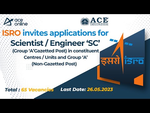 ISRO invites application for Scientist/Engineer `SC’ | 65 Vacancies | Last Date 26 May | ACE Online