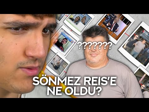 SÖNMEZ REİS'E NE OLDU?