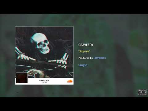 GRAVEBOY - stop me (Lyrics)