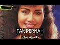 TAK PERNAH RITA SUGIARTO Lirik