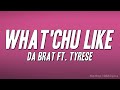 Da Brat What Chu Like Ft Tyrese Lyrics