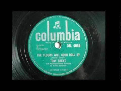 Tony Brent 'The Clouds Will Soon Roll By' 78 rpm