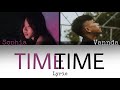 TIME - @SophiaKao  (FT. @VannDaOfficial19000 ) | Color Coded Lyric