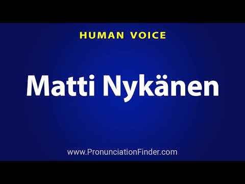 How To Pronounce Matti Nykanen