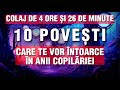 POVESTI CARE TE VOR INTOARCE IN ANII COPILARIEI COLAJ 10 POVESTI 2023
