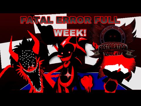 FNF FATAL ERROR FULL WEEK + FATALITY ENCORE Gameplay || The Restoration of Sonic.EXE - YouTube