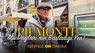 İtalya | Piyemonte Kasaba Değil Sanat Eseri! | Seninle On Dakika - 7. Sezon 9. Bölüm