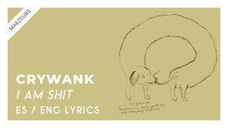 Crywank - I Am Shit // Lyrics - Letra