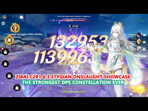 Zibai C2R1 6.3 Stygian Onslaught Showcase : The Strongest DPS Constellation Ever