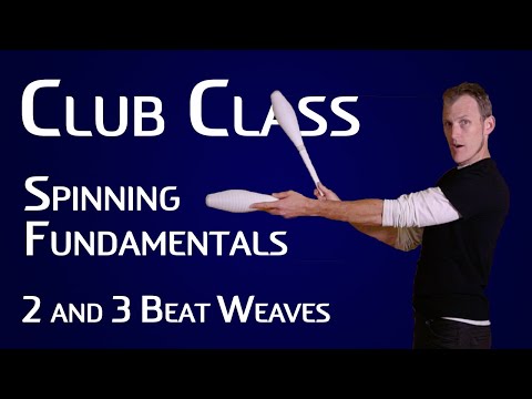 Club Spinning: 2 & 3 Beat Weaves - Club Class Tutorial Series