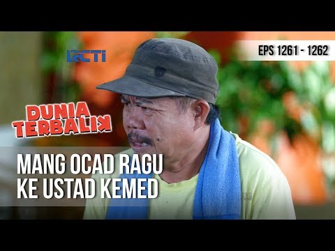 DUNIA TERBALIK - Mang Ocat Masih Ragu Untuk Ke Ustad Kemed [26 Desember 2018]