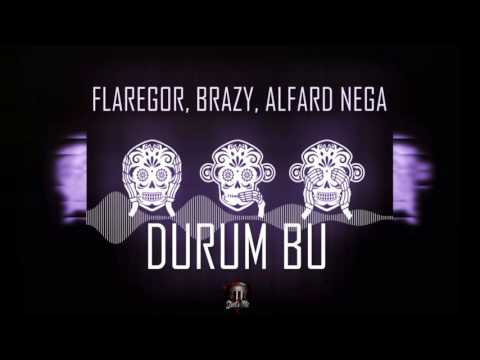 Flaregor & Brazy & Nega - Durum Bu (2016)