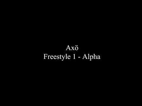 Axö - Alpha (Freestyle I)