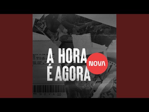 A Hora É Agora
