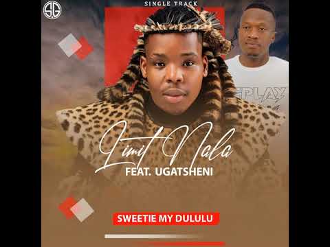 SWEETIE MY DULULU feat UGATSHENI