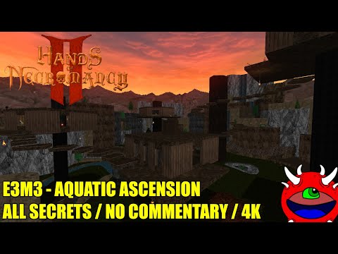 Hands of Necromancy 2 - E3M3 Aquatic Ascension - All Secrets No Commentary Gameplay