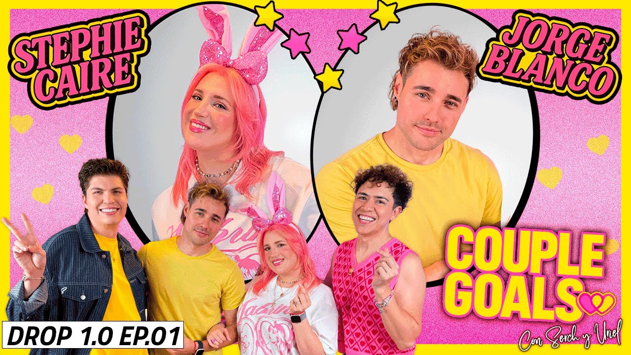 Couple Goals 💖  Ft. Jorge Blanco y Stephie Caire DROP 1 - EP. 01