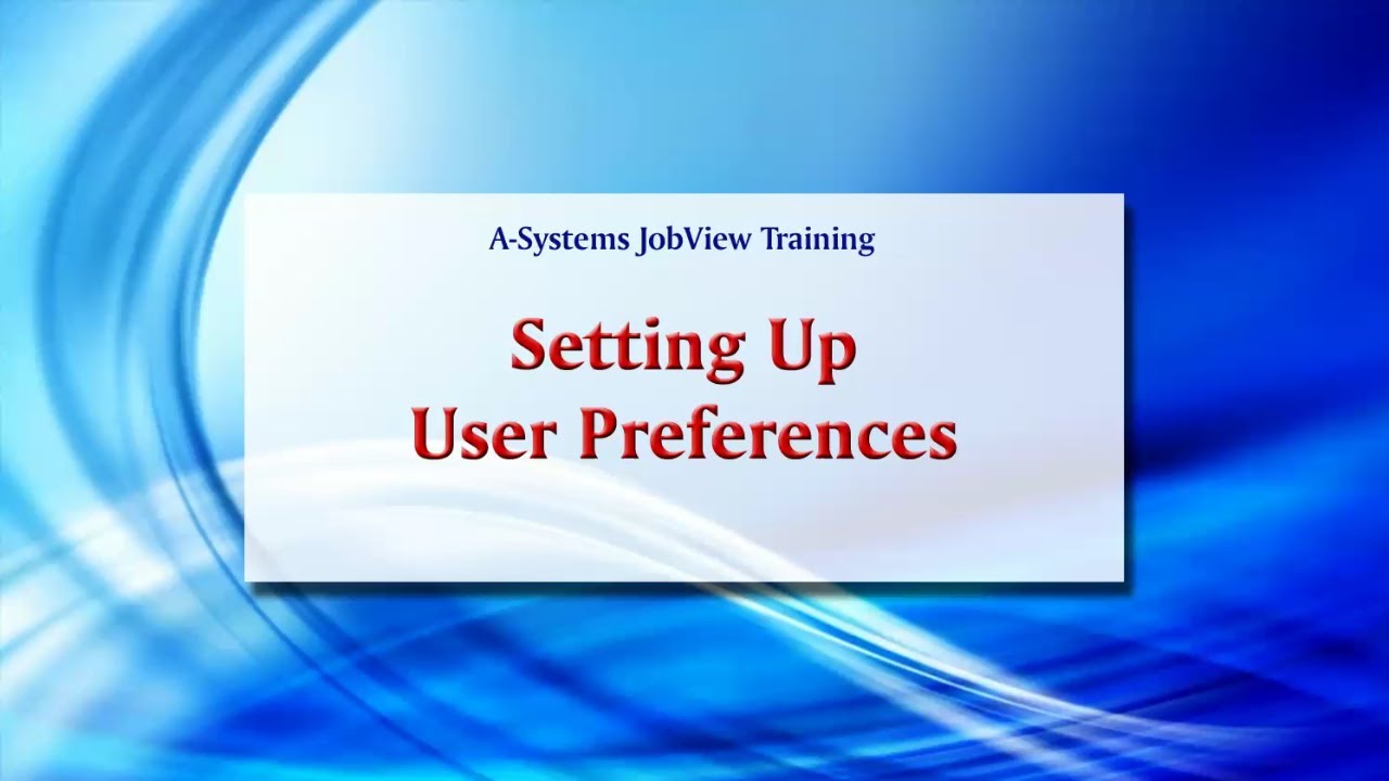 Setting Up User Preferences