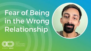 Fear of Being in the Wrong Relationship