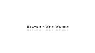 Sylver - Why Worry [HD - Techno Classic Song]