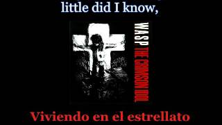 W.A.S.P. - The Great Misconceptions of Me - Lyrics / Subtitulos en español (NWOBHM) Traducida
