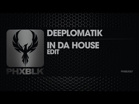 Deeplomatik - In Da House | PHXBLK