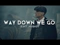 Way Down We Go Kaleo Edit Audio