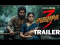 Pushpa 3 The Rampage Official Trailer Allu Arjun Sukumar Rashmika Fahadh New Updates