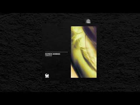 Patrick Moreno - Delirious