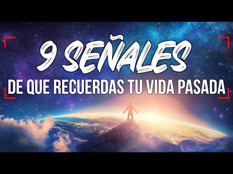 9 signs that you remember your past life, your reincarnation.