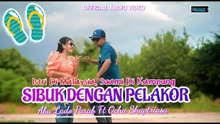 Download lagu Abu Lado Purab Ft Ocha Shaptriasa || ISTRI DI MALAYSIA SUAMI DI KAMPUNG SIBUK DENGAN PELAKOR mp3 Download lagu Abu Lado Purab Ft Ocha Shaptriasa || ISTRI DI MALAYSIA SUAMI DI KAMPUNG SIBUK DENGAN PELAKOR mp3