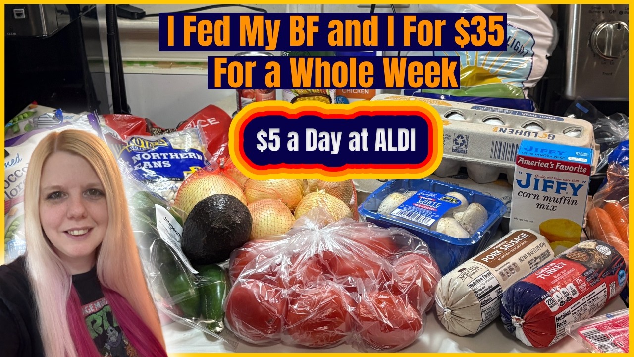 $35 at Aldi Feeds My BF & I for a Week