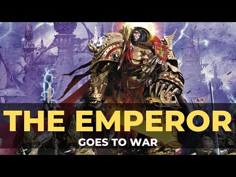 THE EMPEROR OF MANKIND GOES TO WAR!