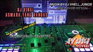Download lagu DJ BREAKBEAT ASMARA YANG KANDAS VIRAL BY DJ VHELL JUNIOR X AYUKI LOVERS mp3