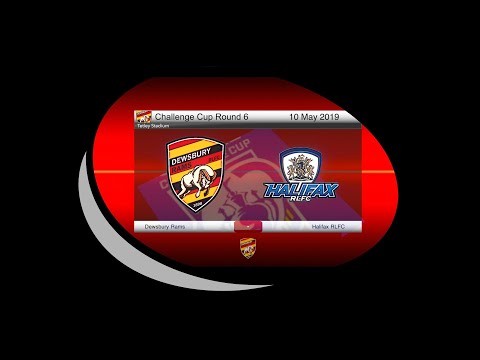 Highlights Dewsbury Rams vs Halifax RLFC 10 May 2019 Challenge Cup Round 6