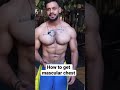 How to get mascular chest in 10 secs ?