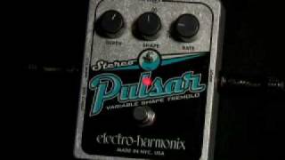 Video thumbnail for Electro Harmonix Stereo Pulsar Tremolo Pedal by ProGuitarShopDemos