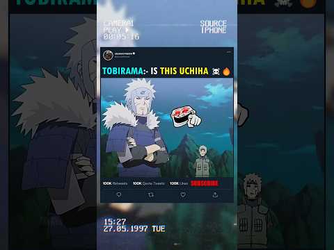 🗿 TOBIRAMA :- IS THIS UCHIHA ☠️🔥 #tobirama