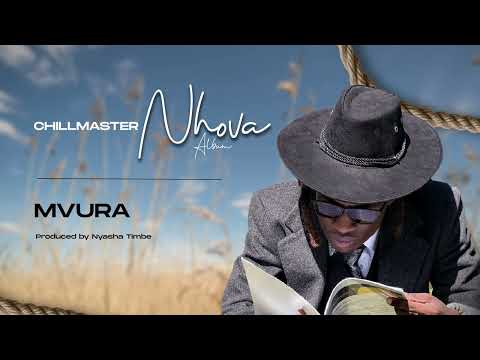 Chillmaster - Mvura (Official Audio) NHOVA ALBUM