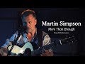 Martin Simpson - More Than Enough (Story & Performance, Silk Mill Sessions)