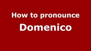 How to pronounce Domenico