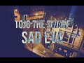 Tojo The Dwarf - Sad Eva [Lyric Video]