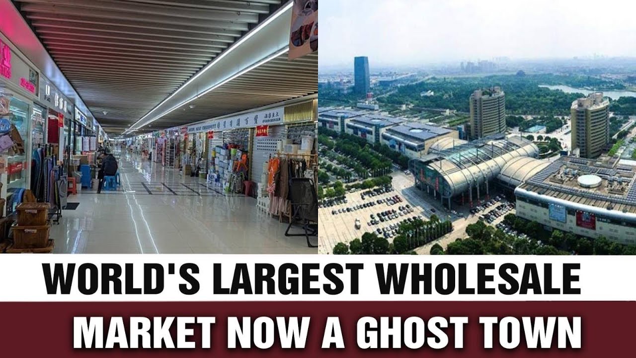 World's Largest Wholesale Market Now a Ghost Town – Shocking Scenes from Yiwu